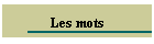 Les mots