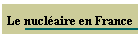 Le nucléaire en France