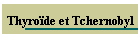 Thyrode et Tchernobyl